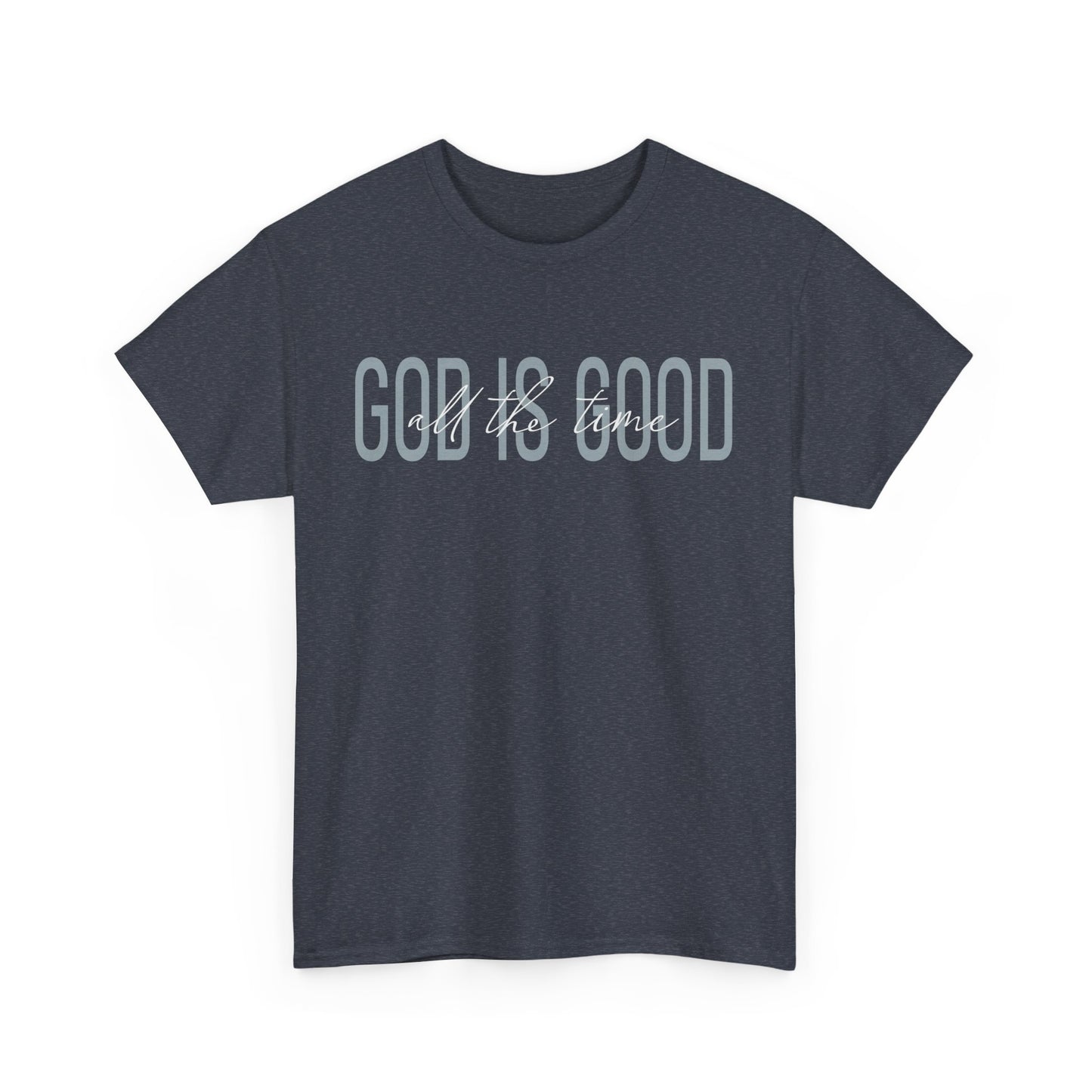 Inspirational Unisex Heavy Cotton Tee - 'God is Good'