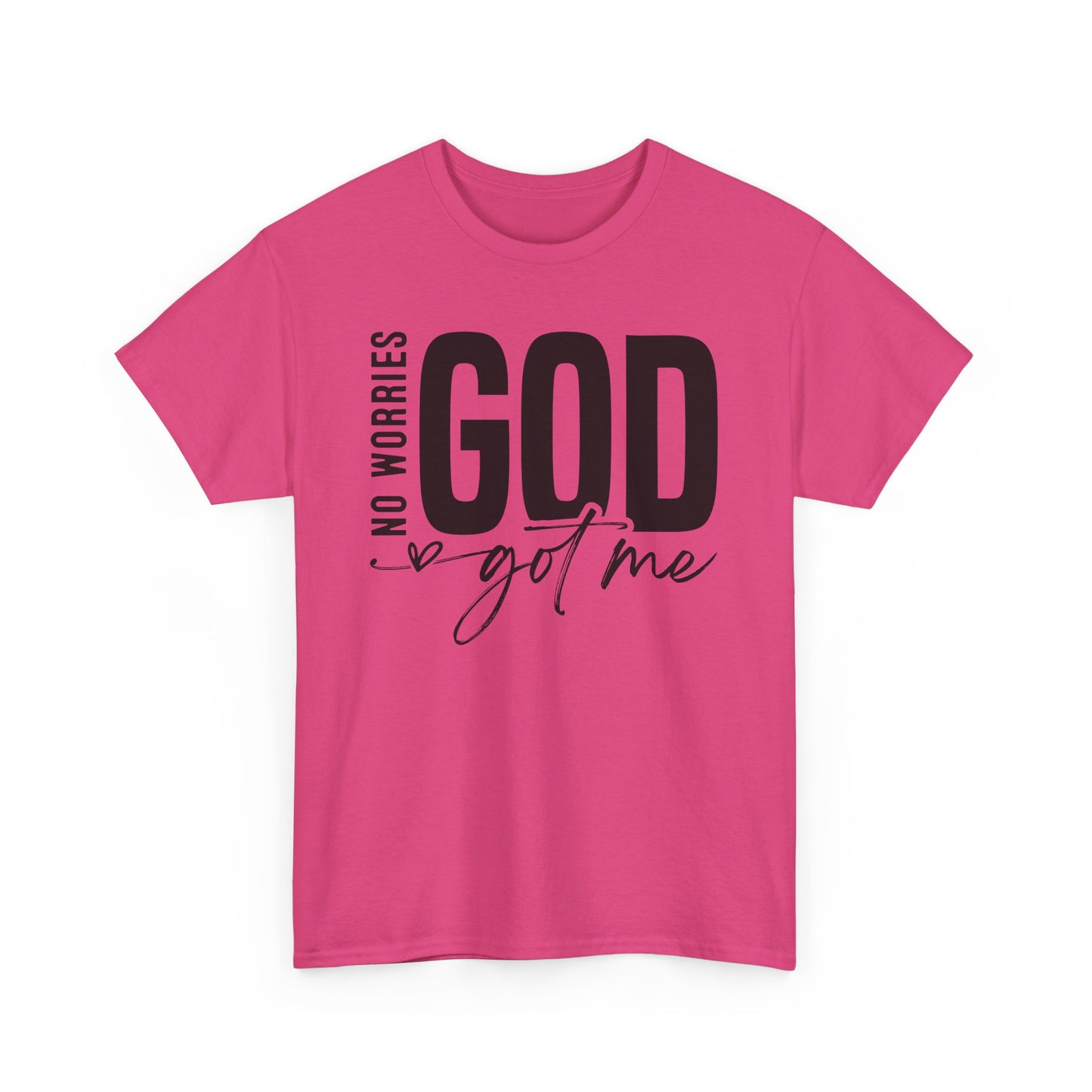 Inspirational Design Tee - 'No Worries, God Got Me'