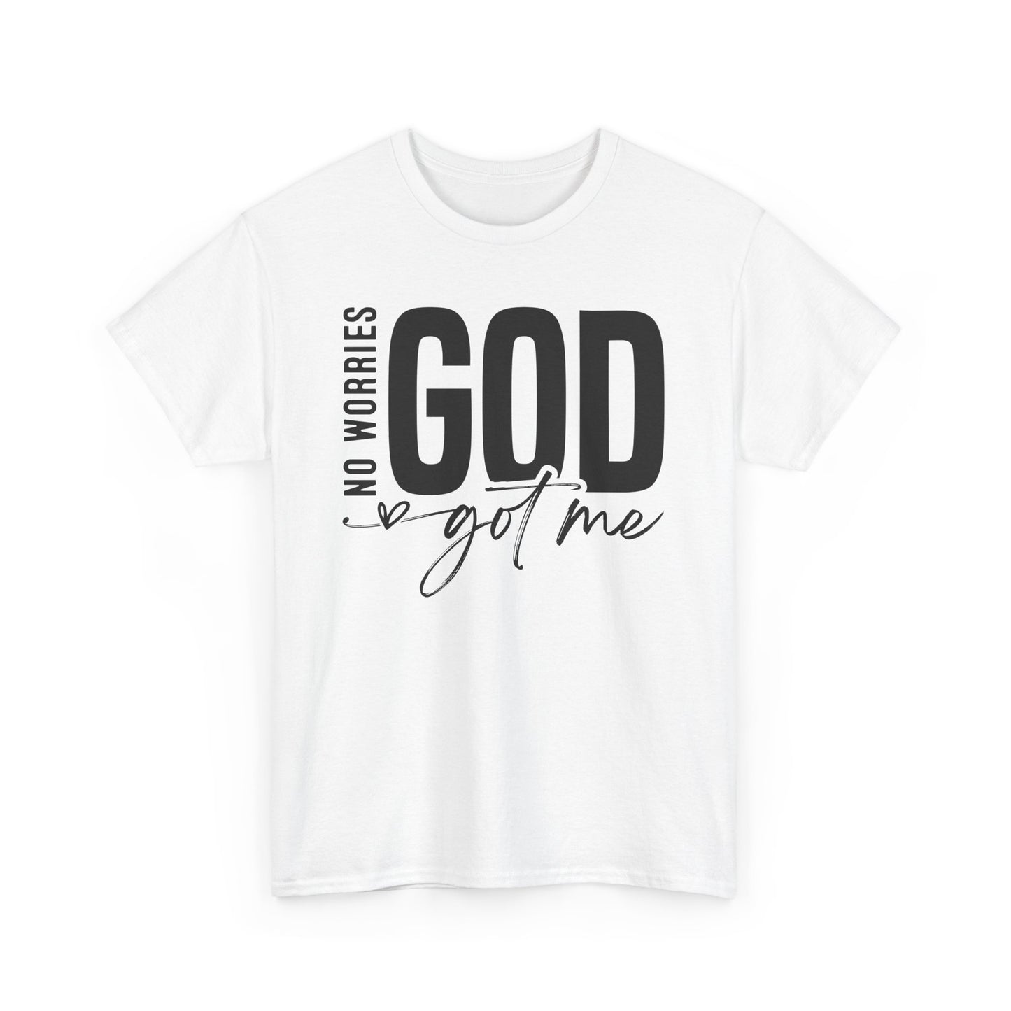Inspirational Design Tee - 'No Worries, God Got Me'