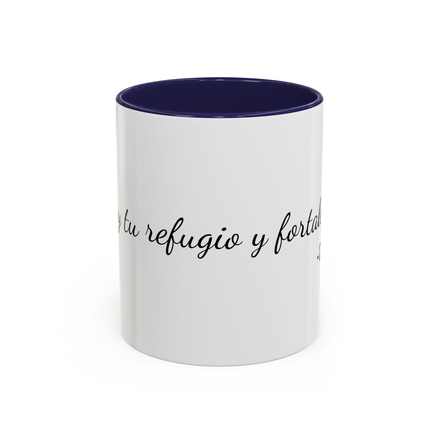 Soy Tu Refugio y Fortaleza / Taza de 11oz ó 15oz