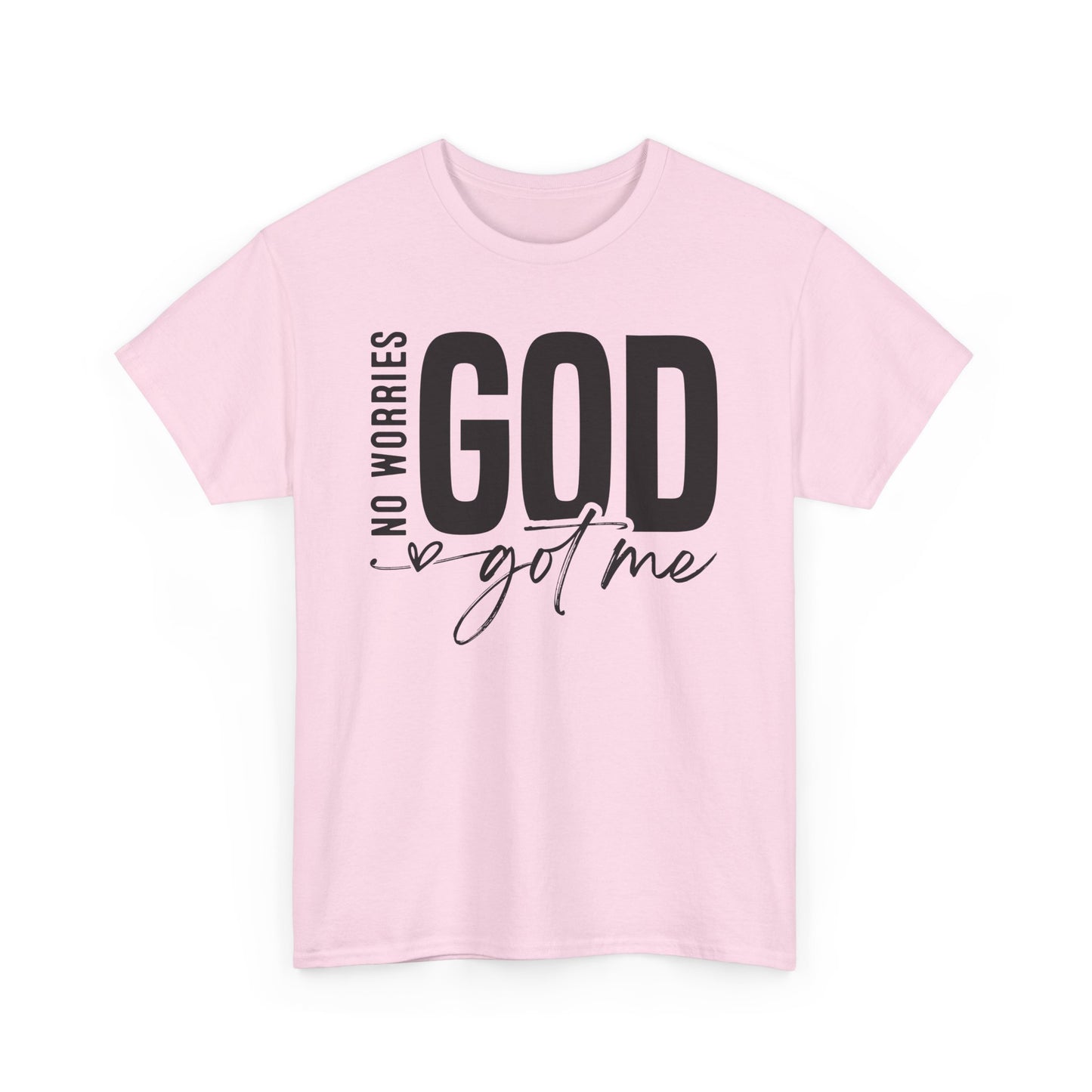 Inspirational Design Tee - 'No Worries, God Got Me'