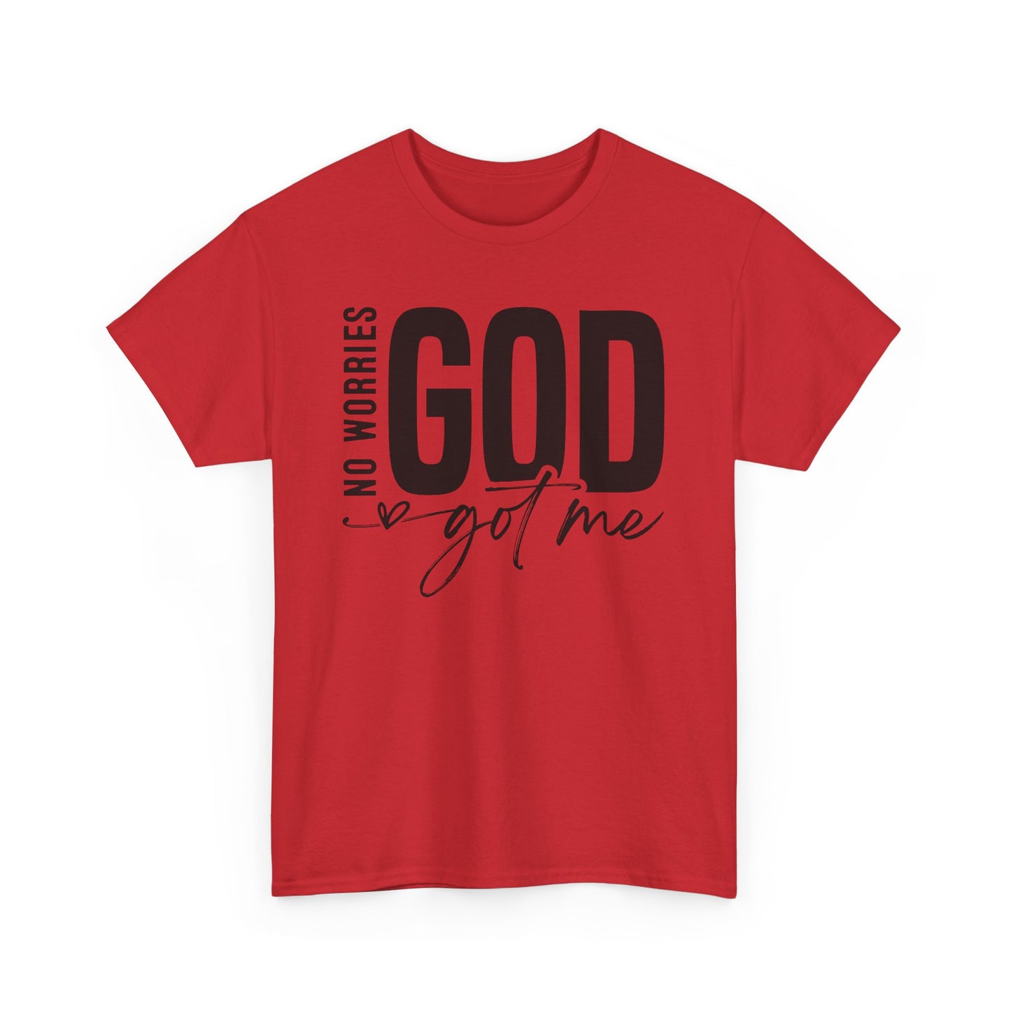 Inspirational Design Tee - 'No Worries, God Got Me'