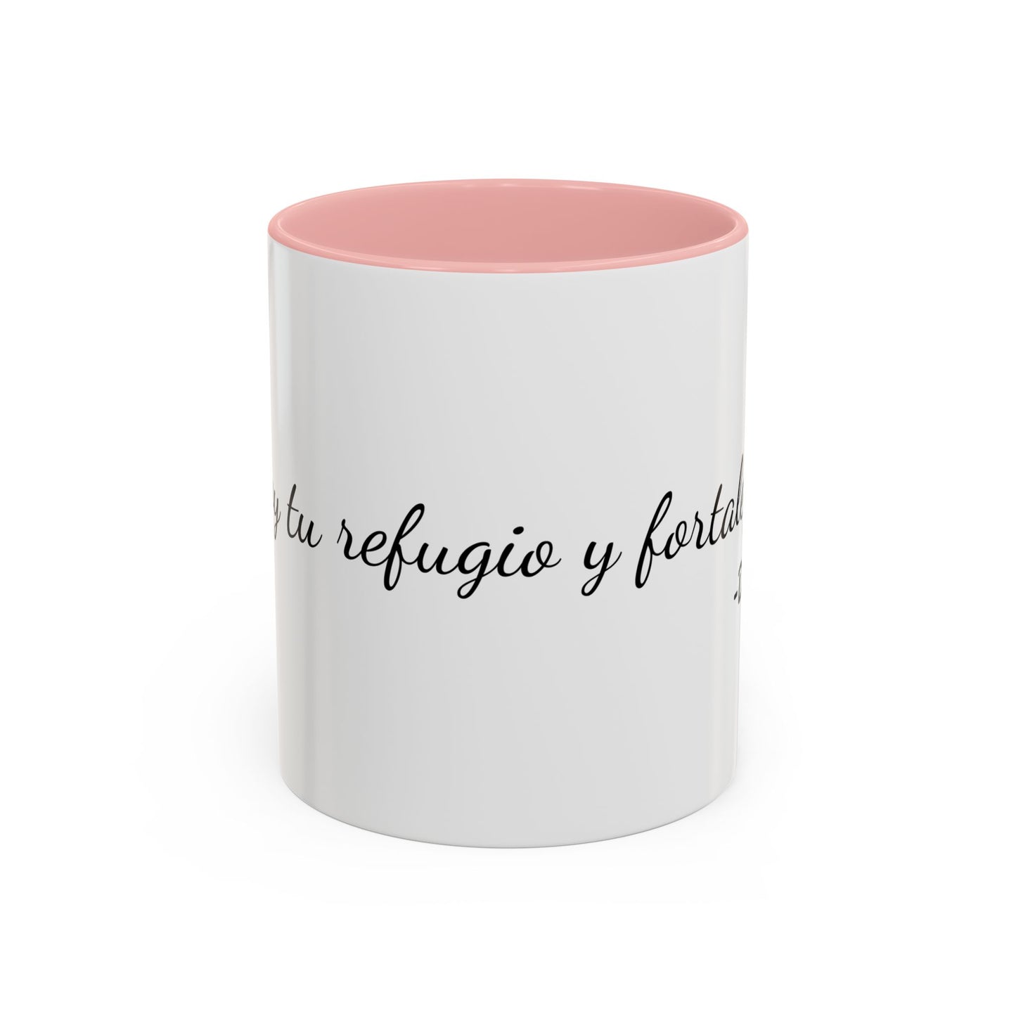 Soy Tu Refugio y Fortaleza / Taza de 11oz ó 15oz