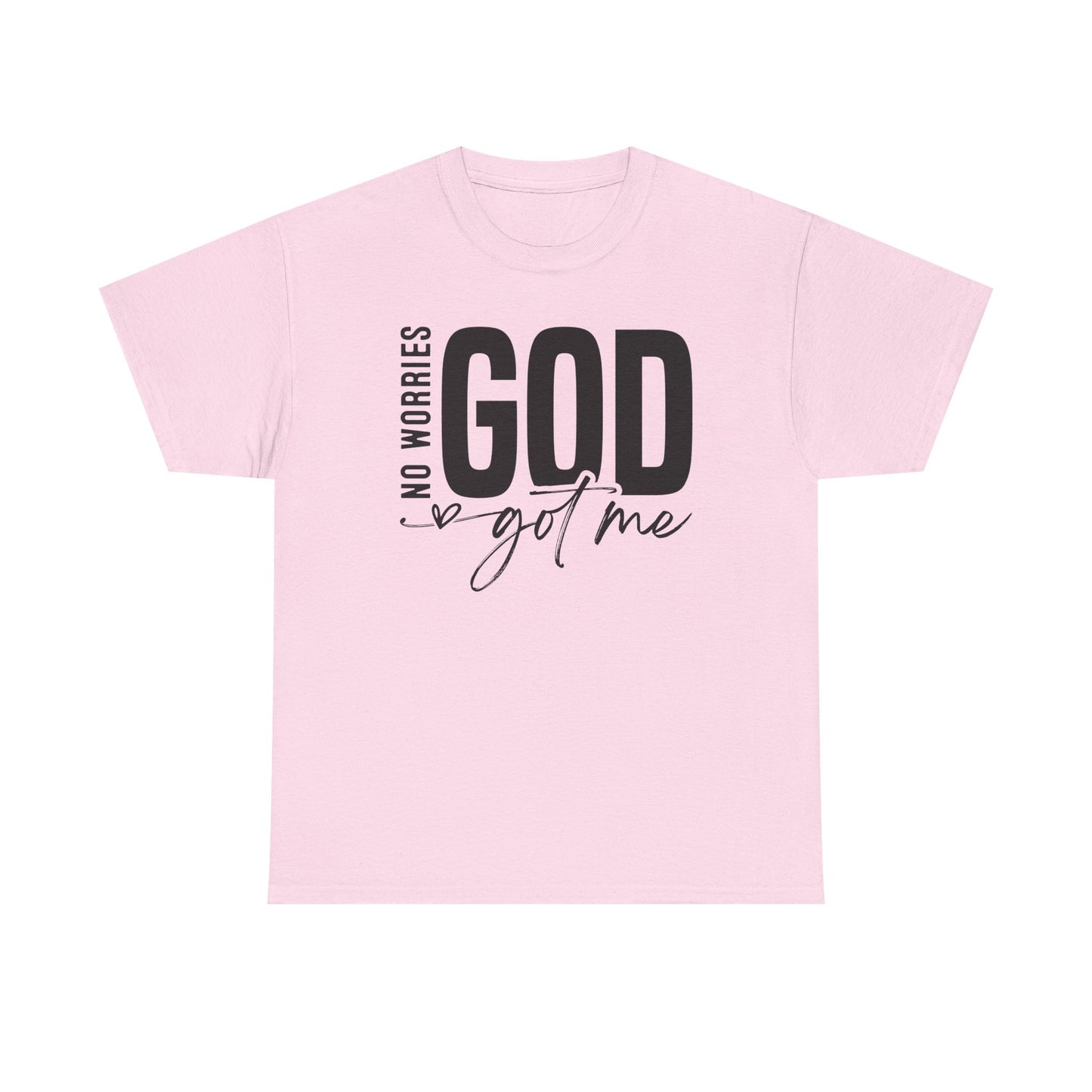 Inspirational Design Tee - 'No Worries, God Got Me'