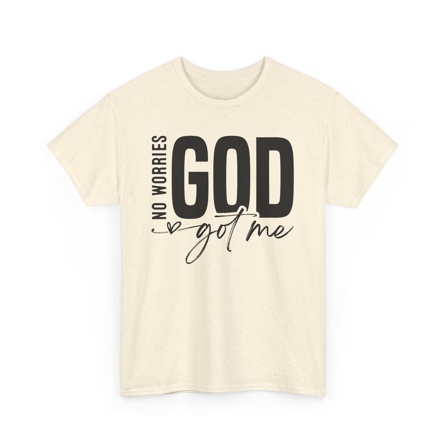 Inspirational Design Tee - 'No Worries, God Got Me'