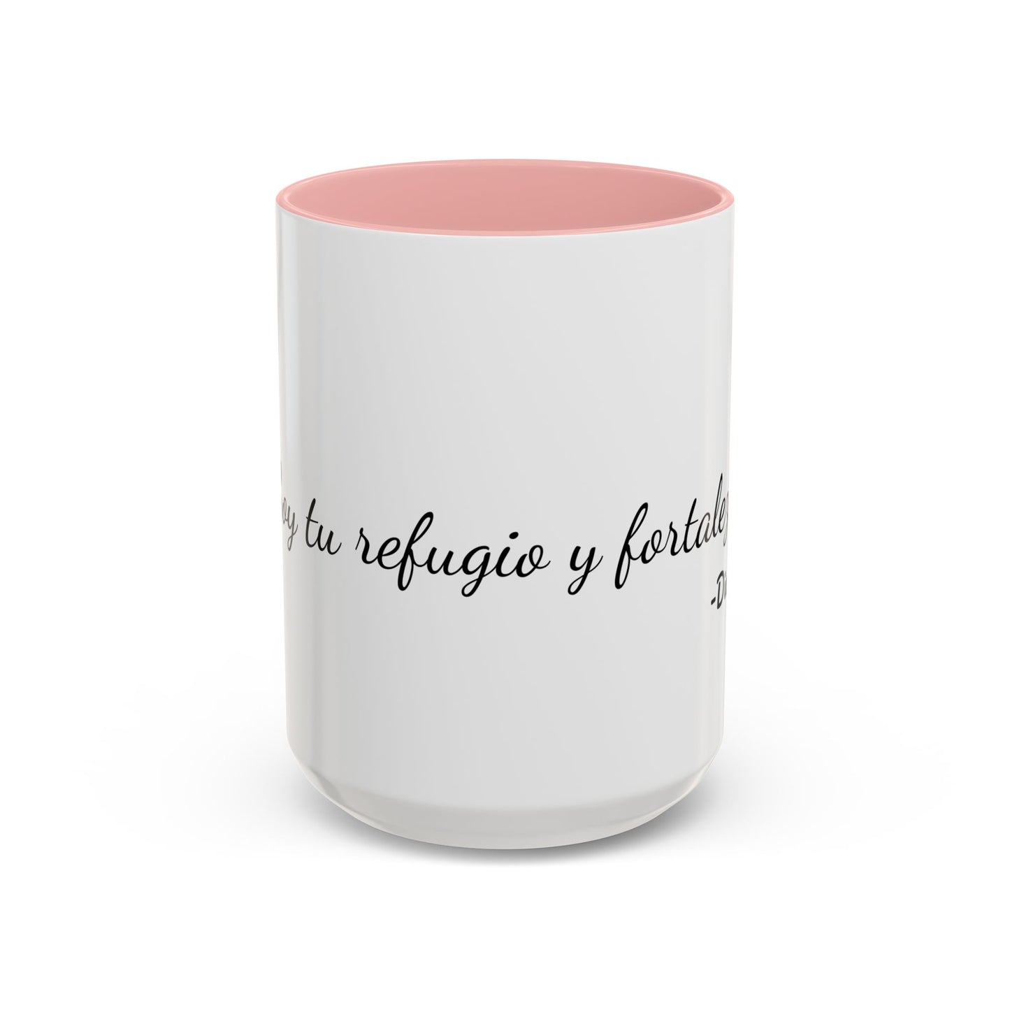 Soy Tu Refugio y Fortaleza / Taza de 11oz ó 15oz
