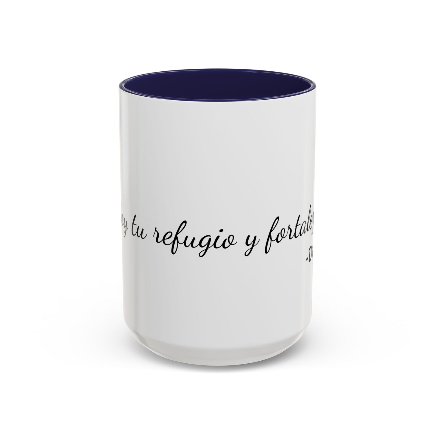 Soy Tu Refugio y Fortaleza / Taza de 11oz ó 15oz