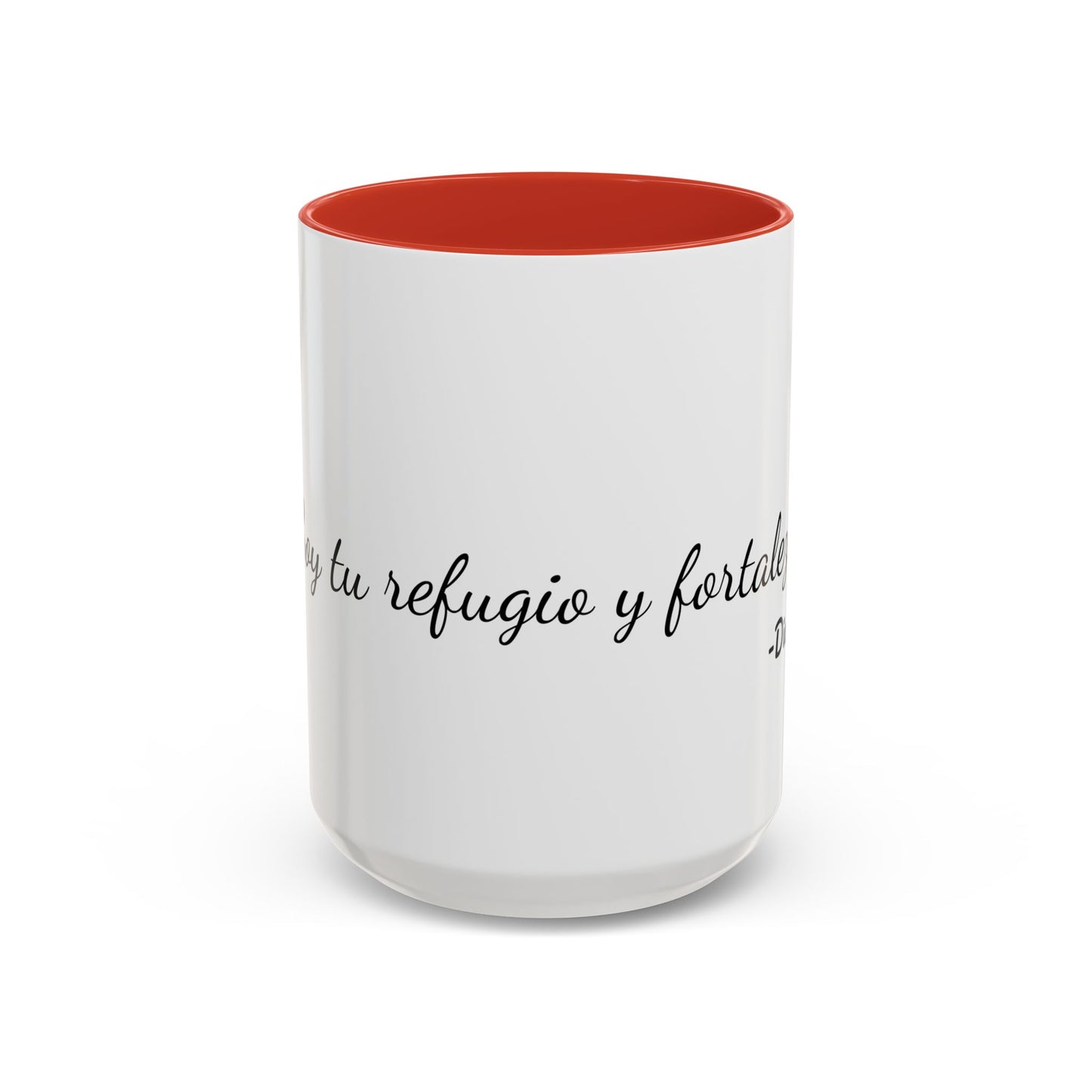 Soy Tu Refugio y Fortaleza / Taza de 11oz ó 15oz