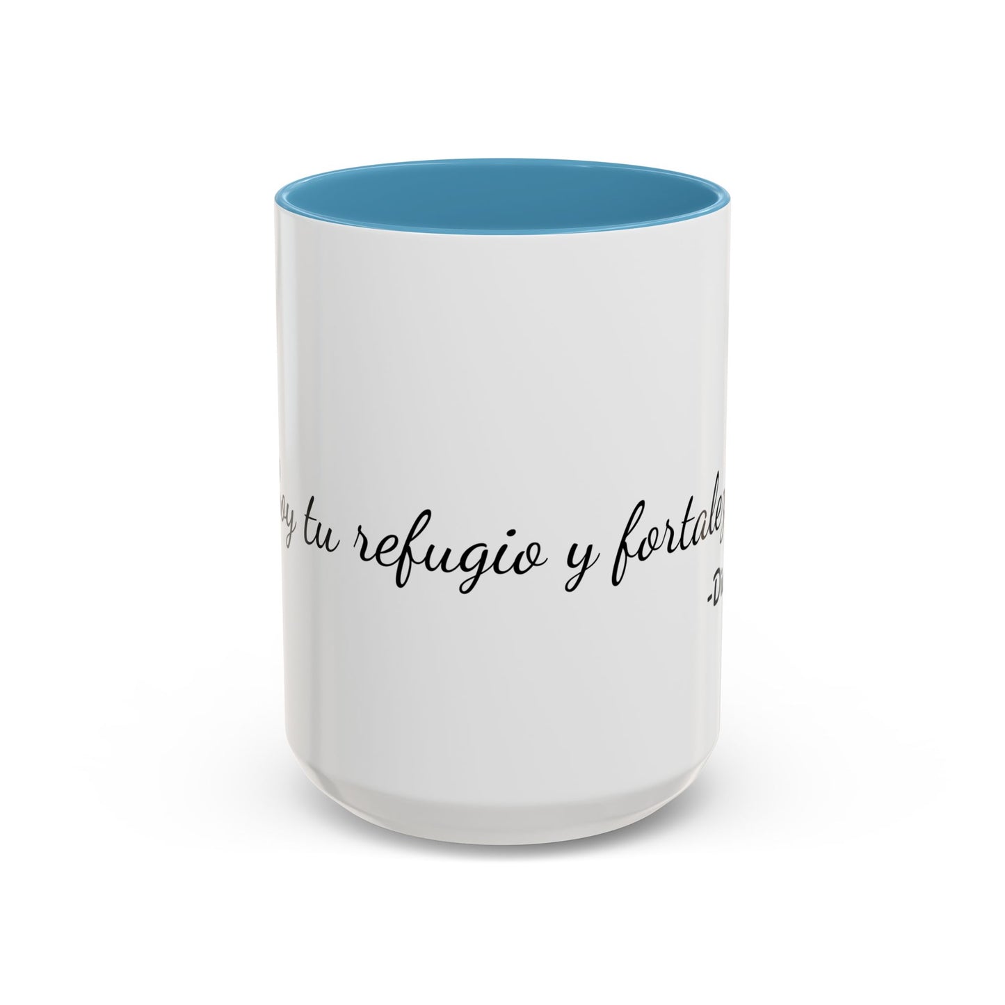 Soy Tu Refugio y Fortaleza / Taza de 11oz ó 15oz