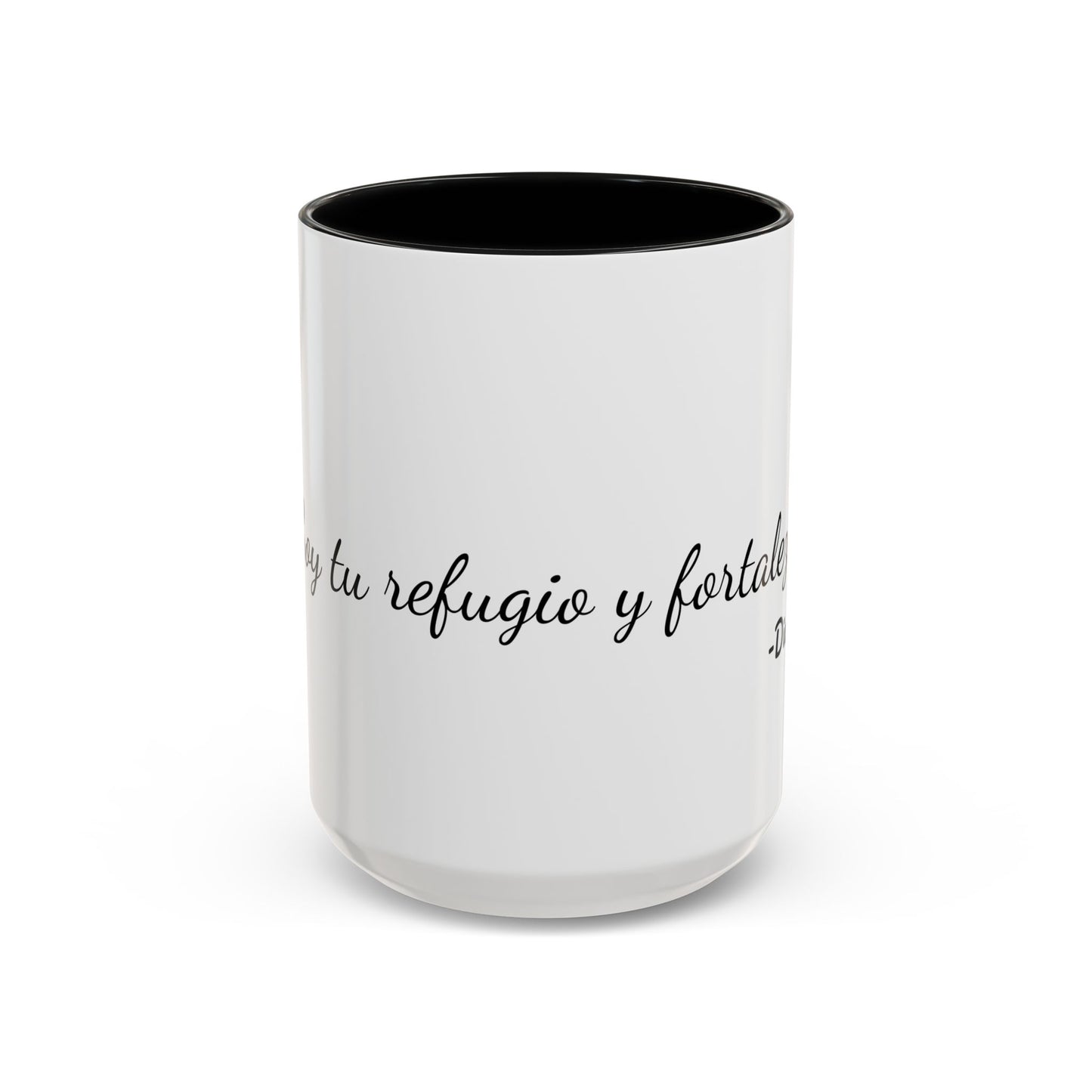Soy Tu Refugio y Fortaleza / Taza de 11oz ó 15oz