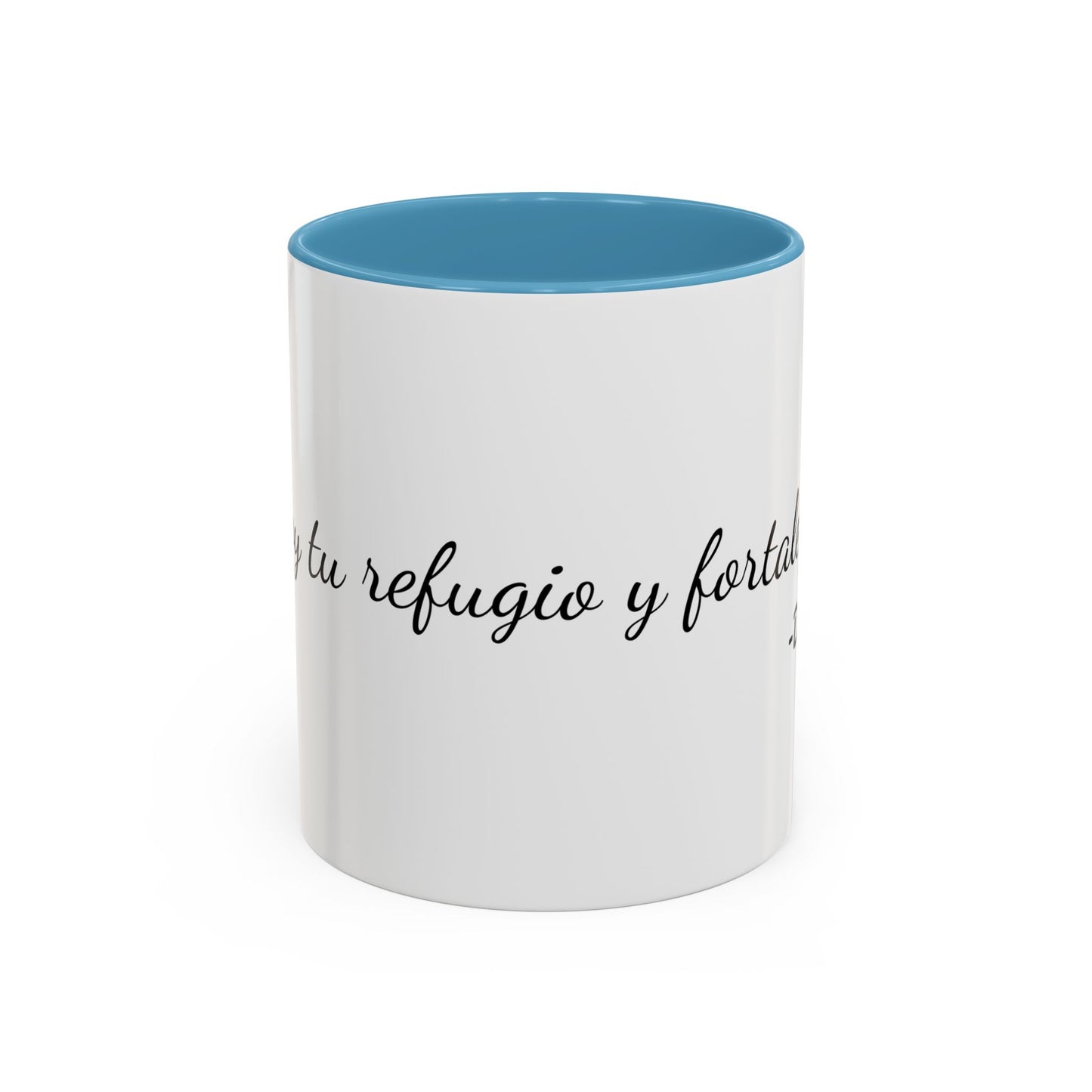 Soy Tu Refugio y Fortaleza / Taza de 11oz ó 15oz