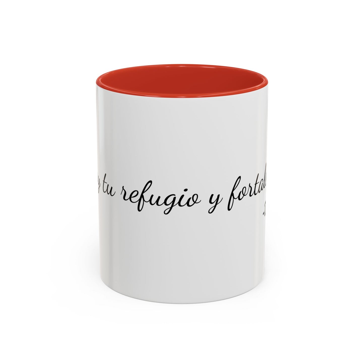 Soy Tu Refugio y Fortaleza / Taza de 11oz ó 15oz